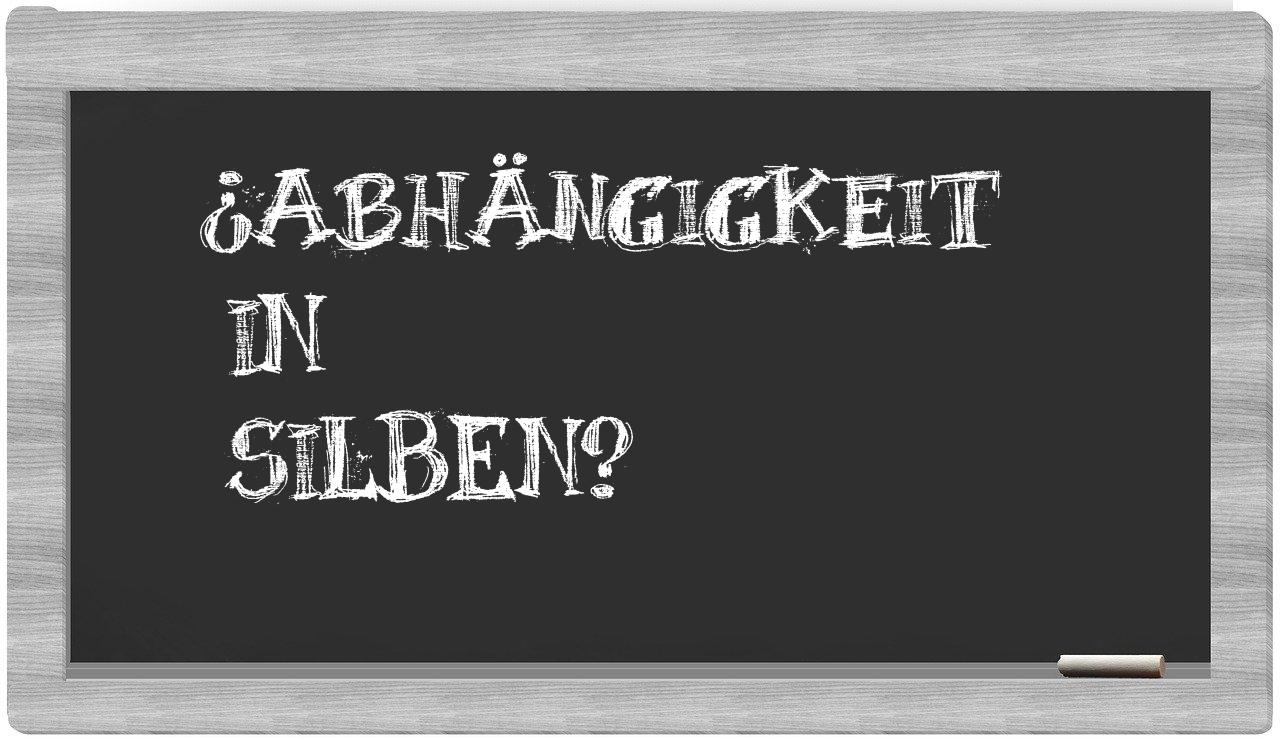 Abhängigkeit in syllables