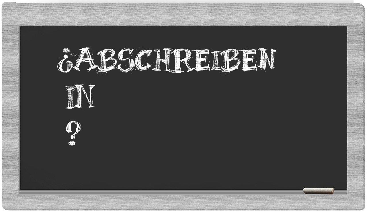 ¿Abschreiben en sílabas?