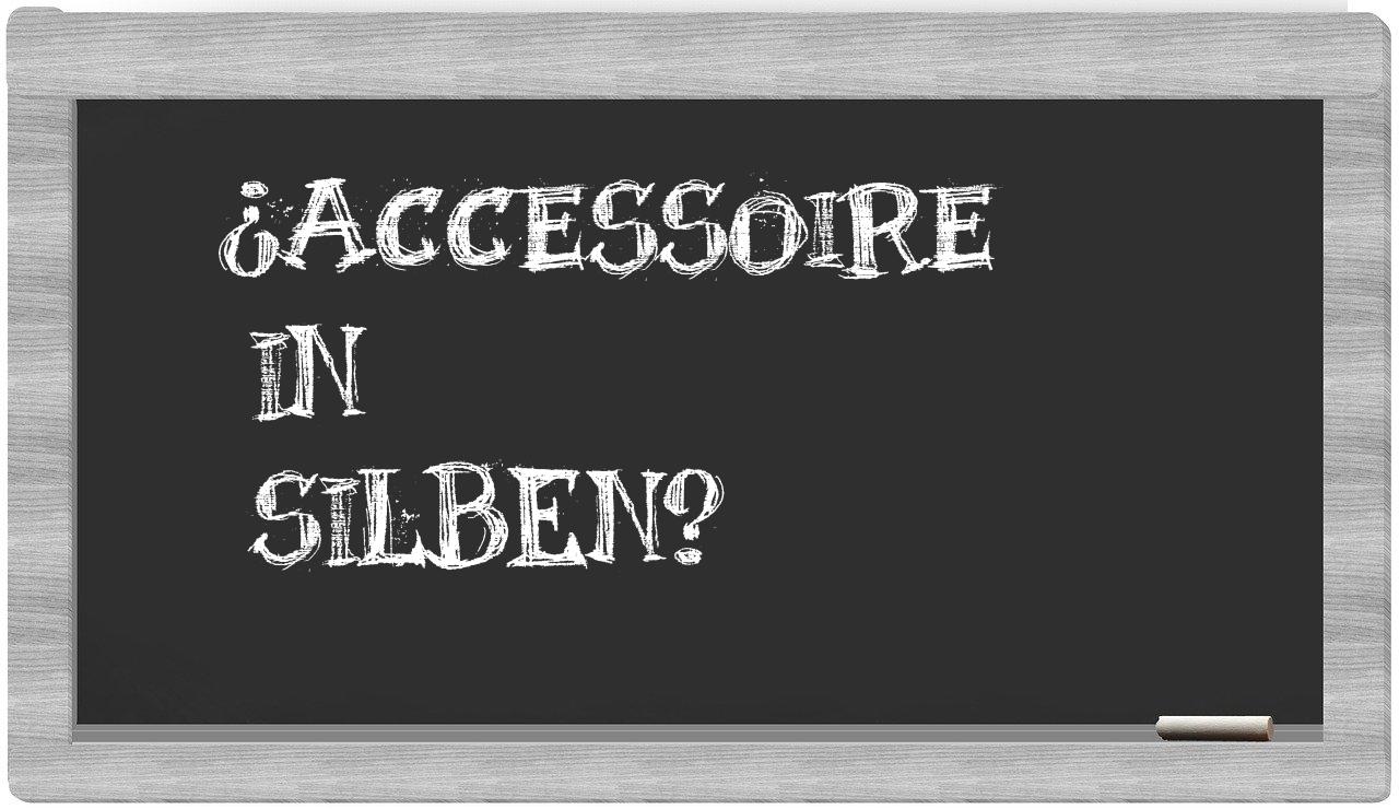 Accessoire in syllables