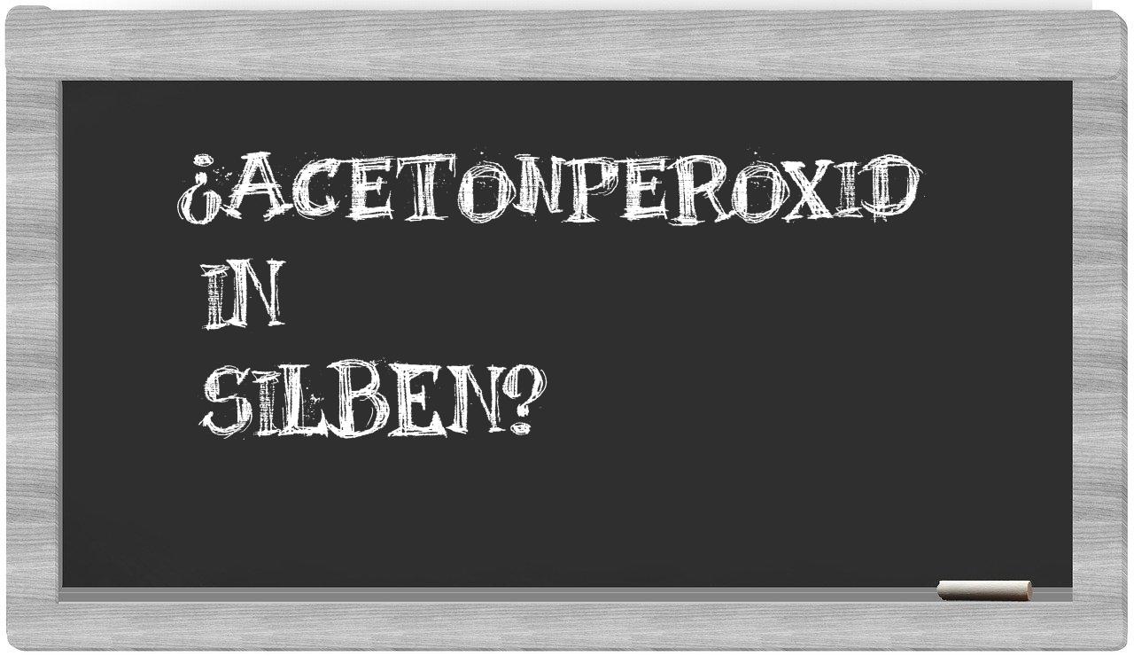 Acetonperoxid in syllables