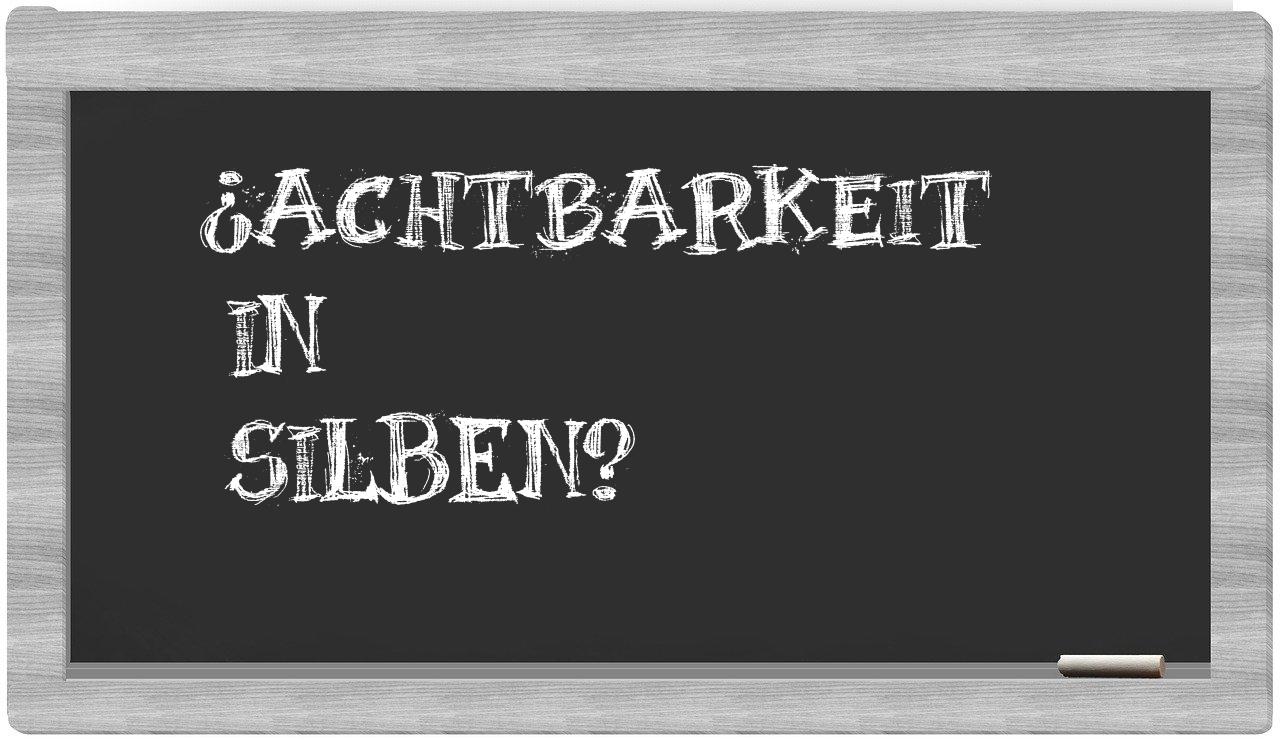 Achtbarkeit in syllables