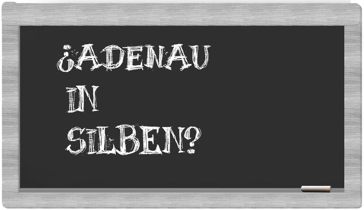 Adenau in syllables