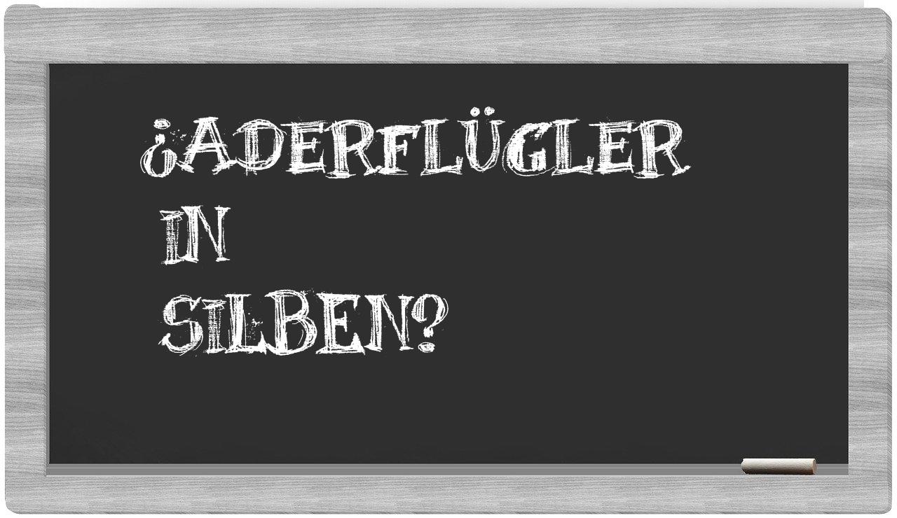 Aderflügler in syllables