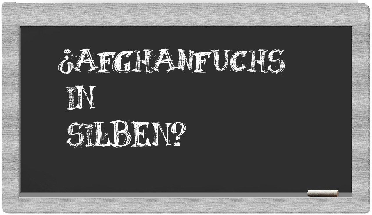 Afghanfuchs in syllables