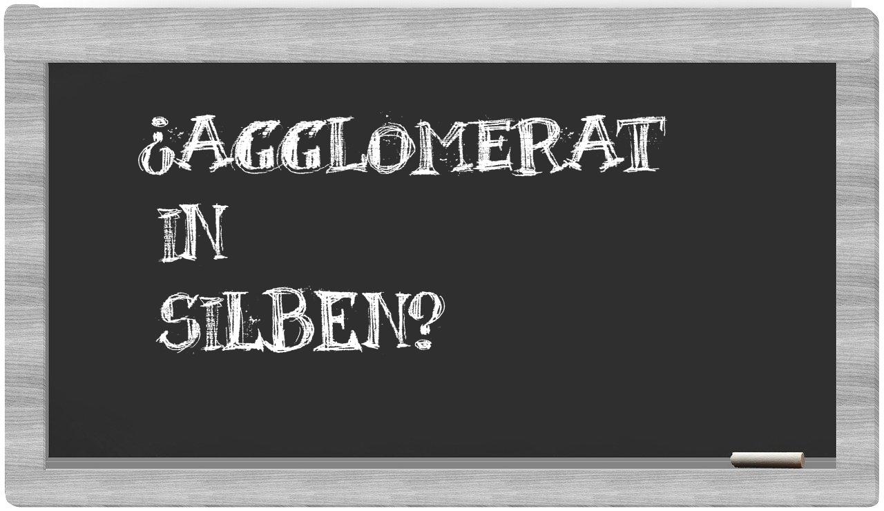 Agglomerat in syllables