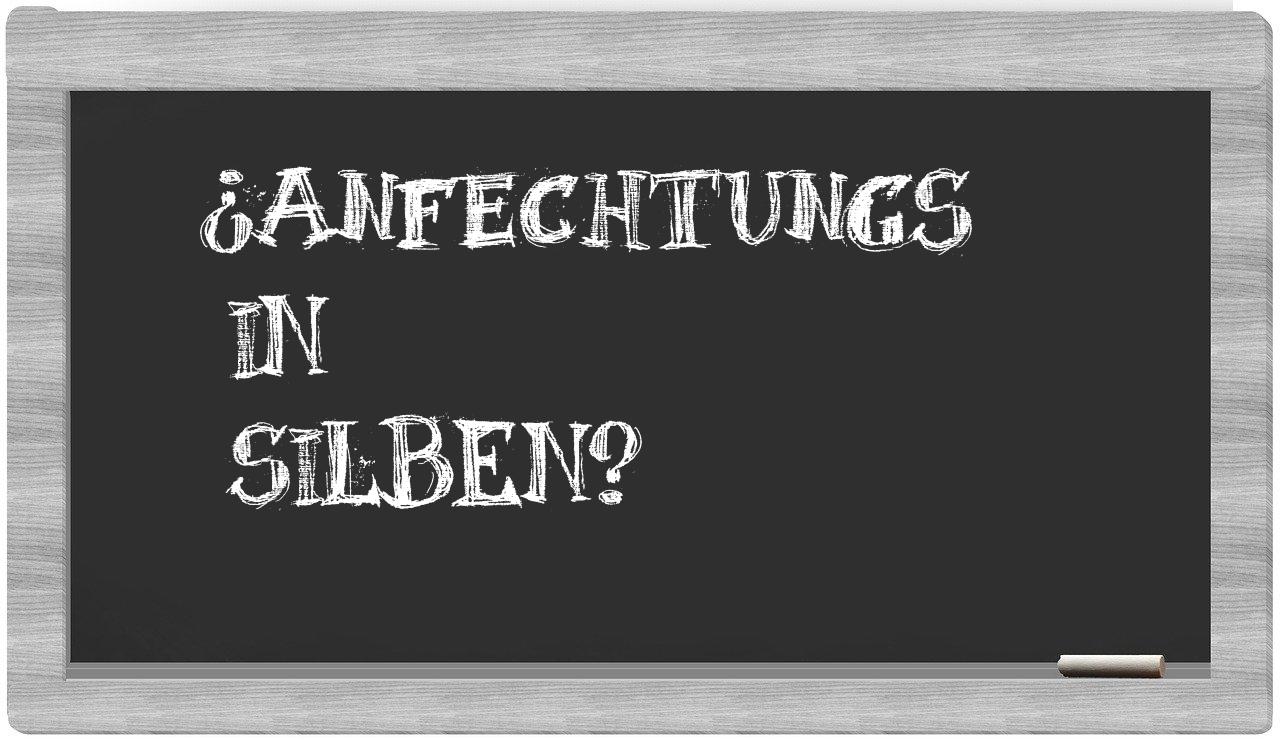 Anfechtungs in syllables