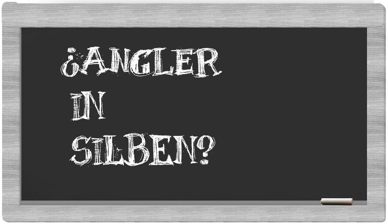 Angler in syllables