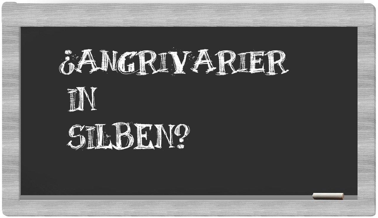 Angrivarier in syllables