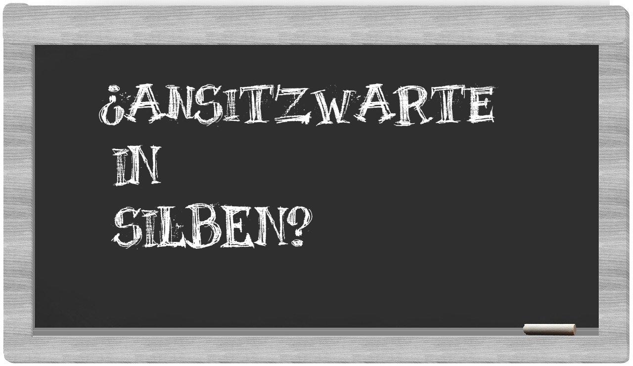 Ansitzwarte in syllables
