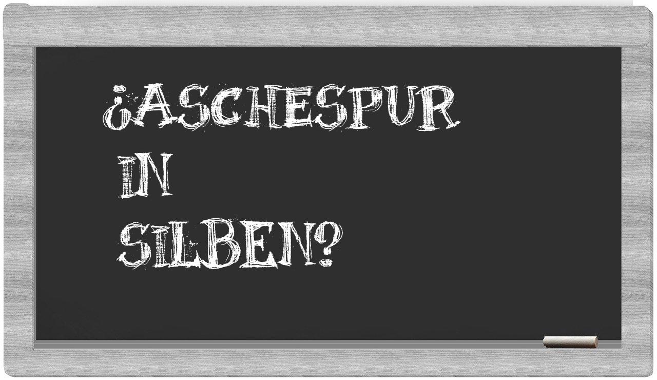 Aschespur in syllables