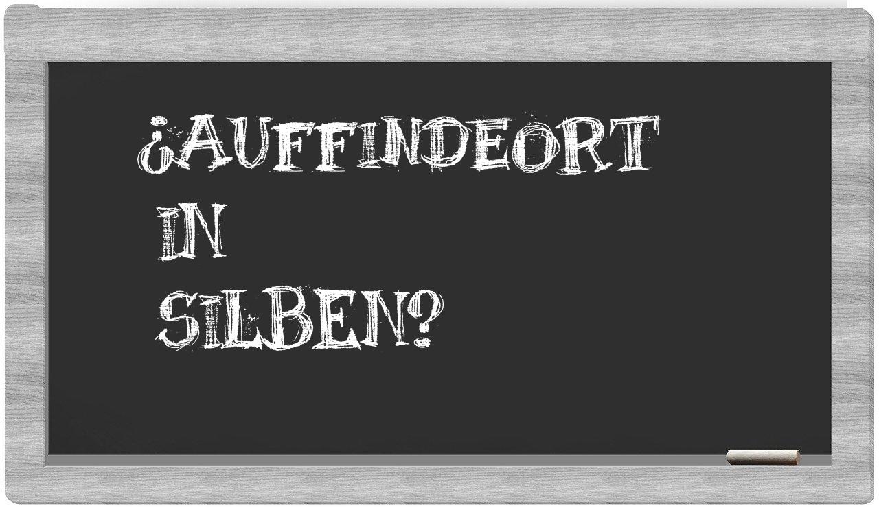Auffindeort in syllables