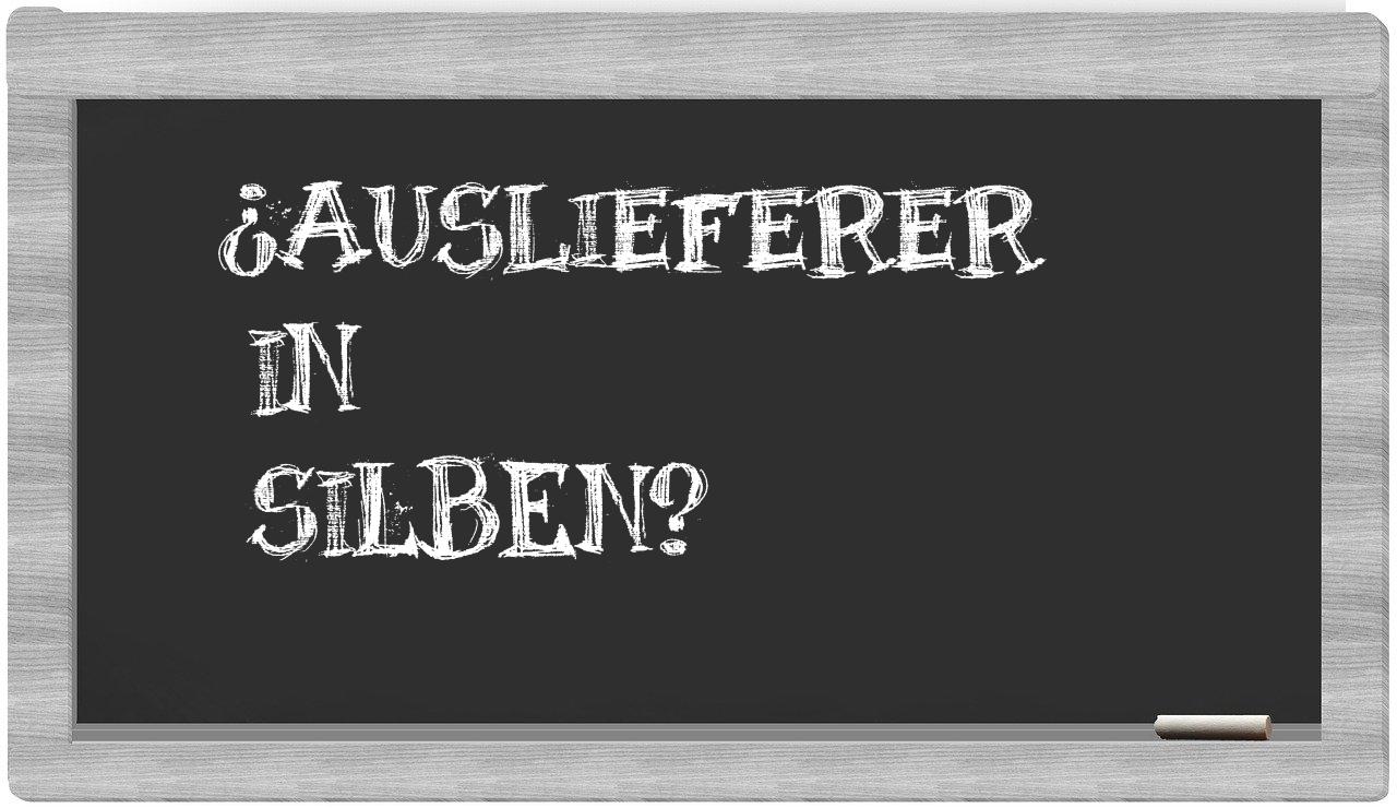 Auslieferer in syllables