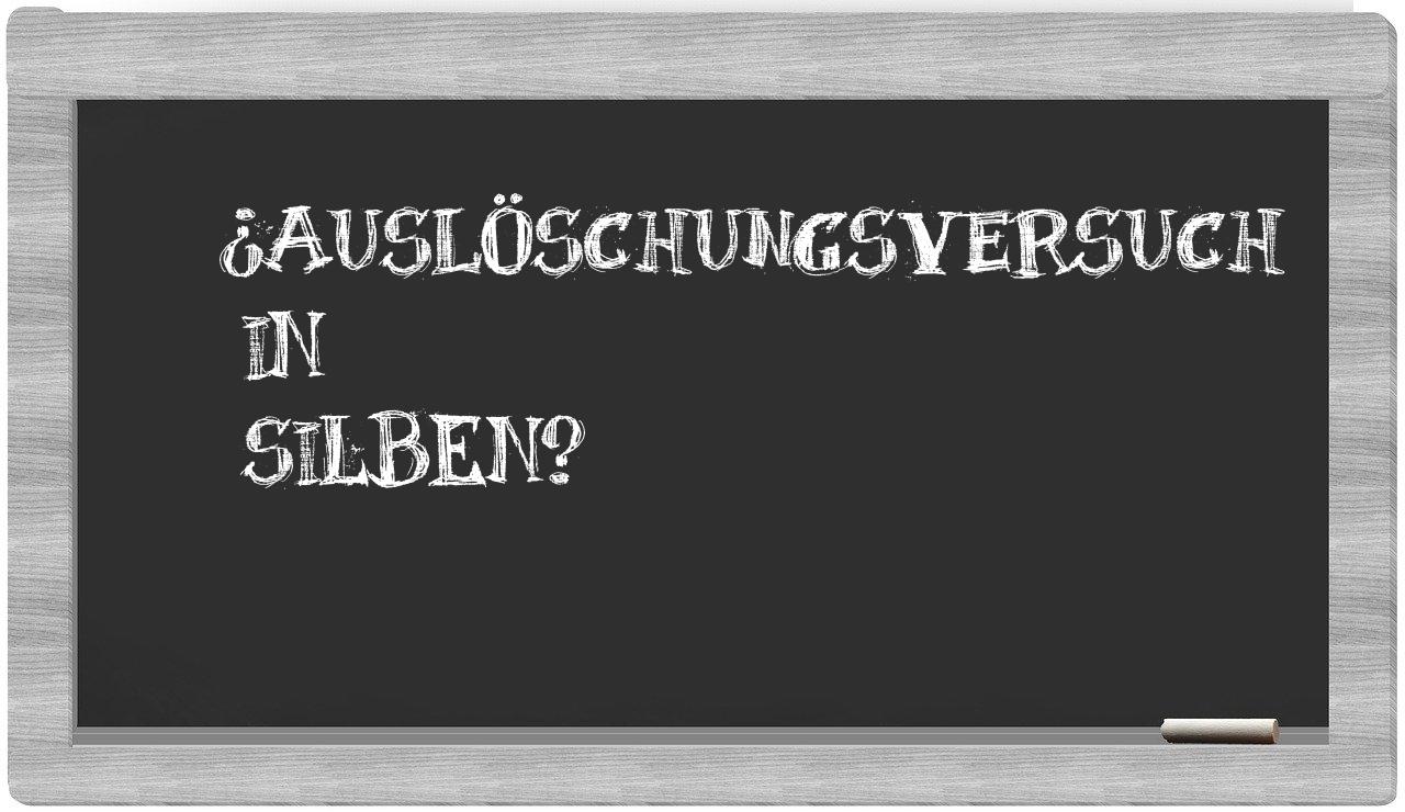 Auslöschungsversuch in syllables