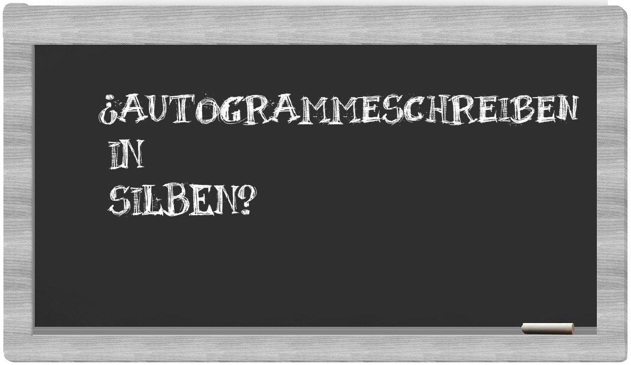 Autogrammeschreiben in syllables