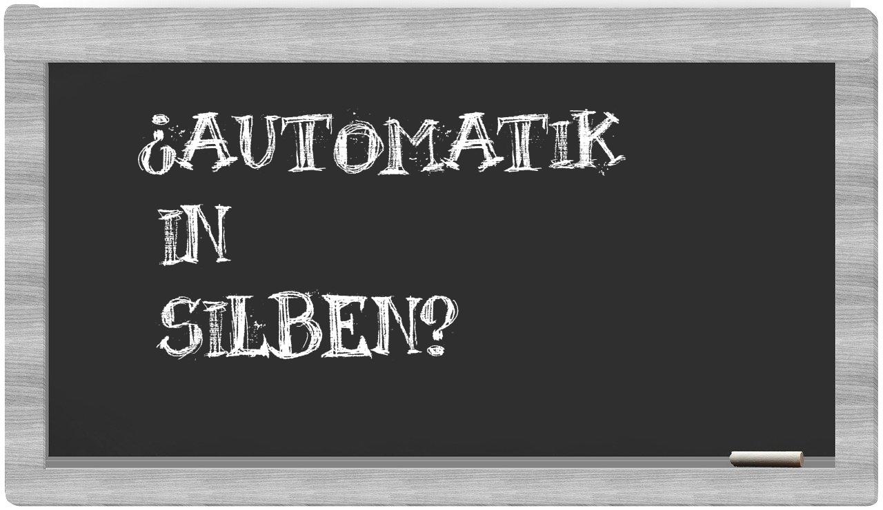 Automatik in syllables