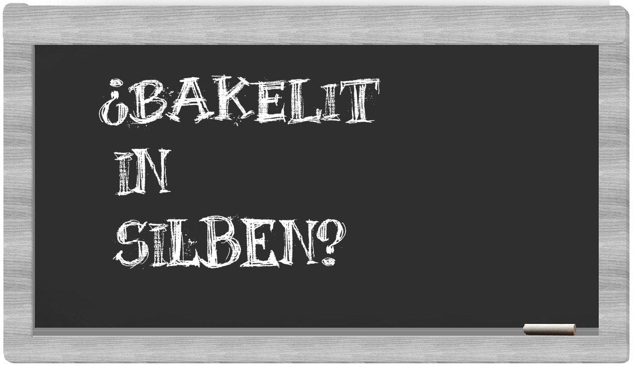 Bakelit in syllables