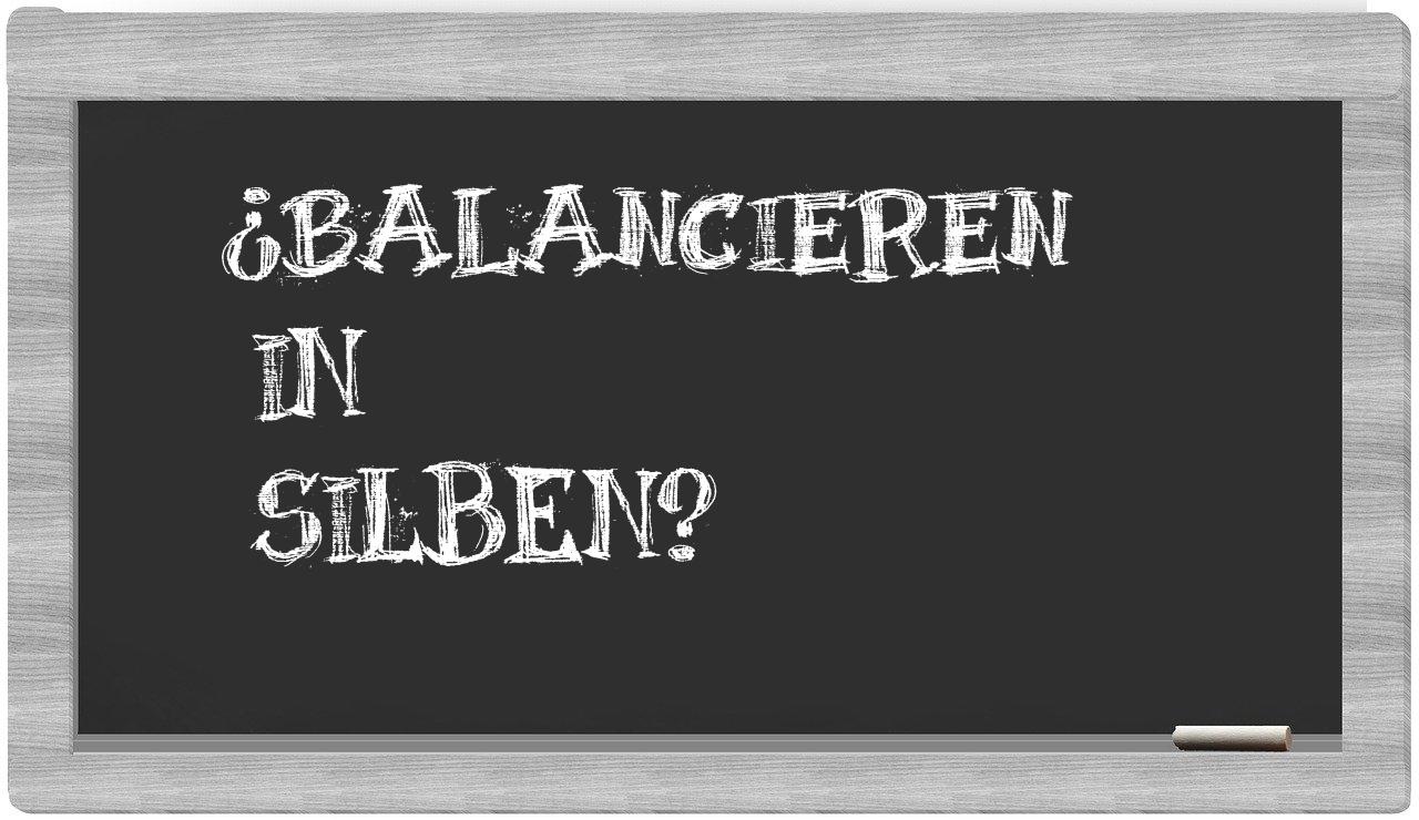 Balancieren in syllables