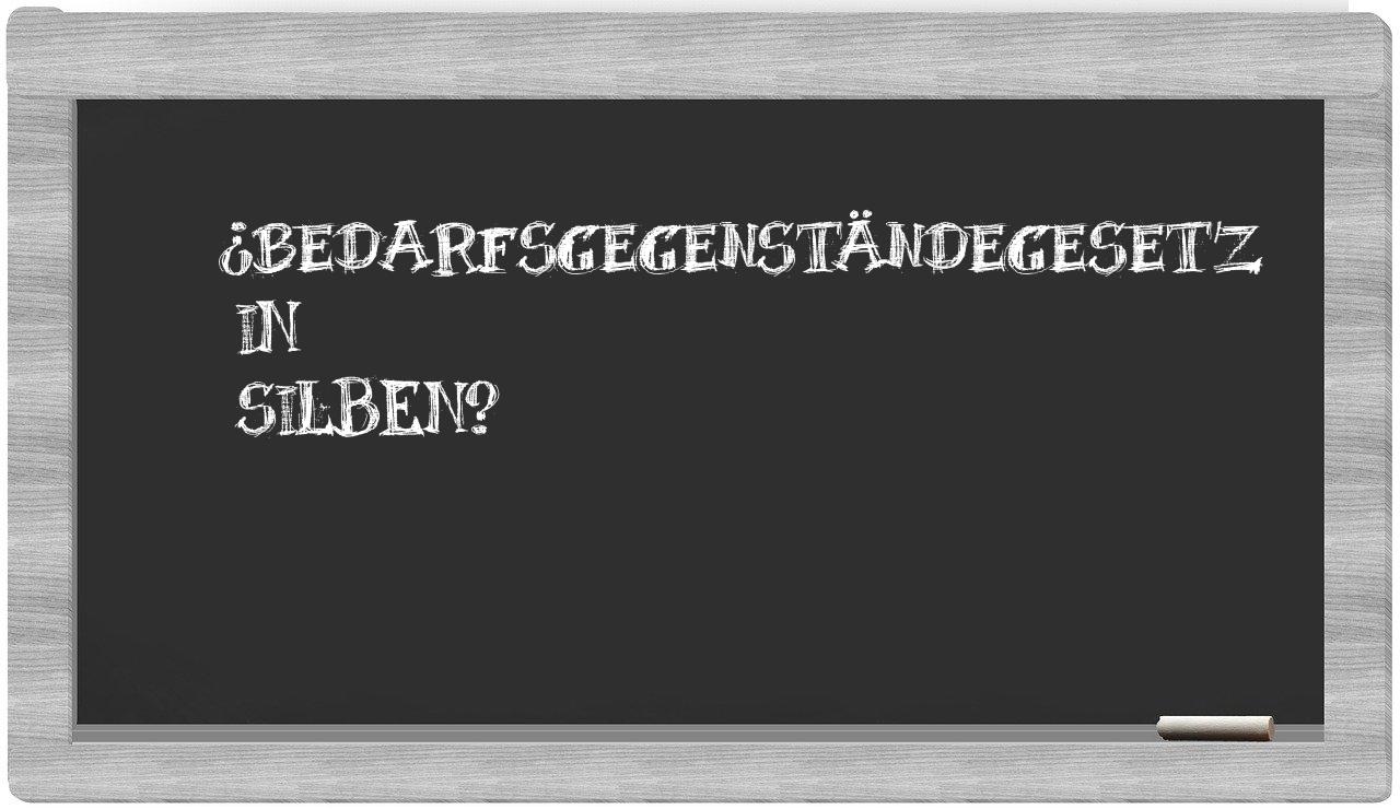 Bedarfsgegenständegesetz in syllables