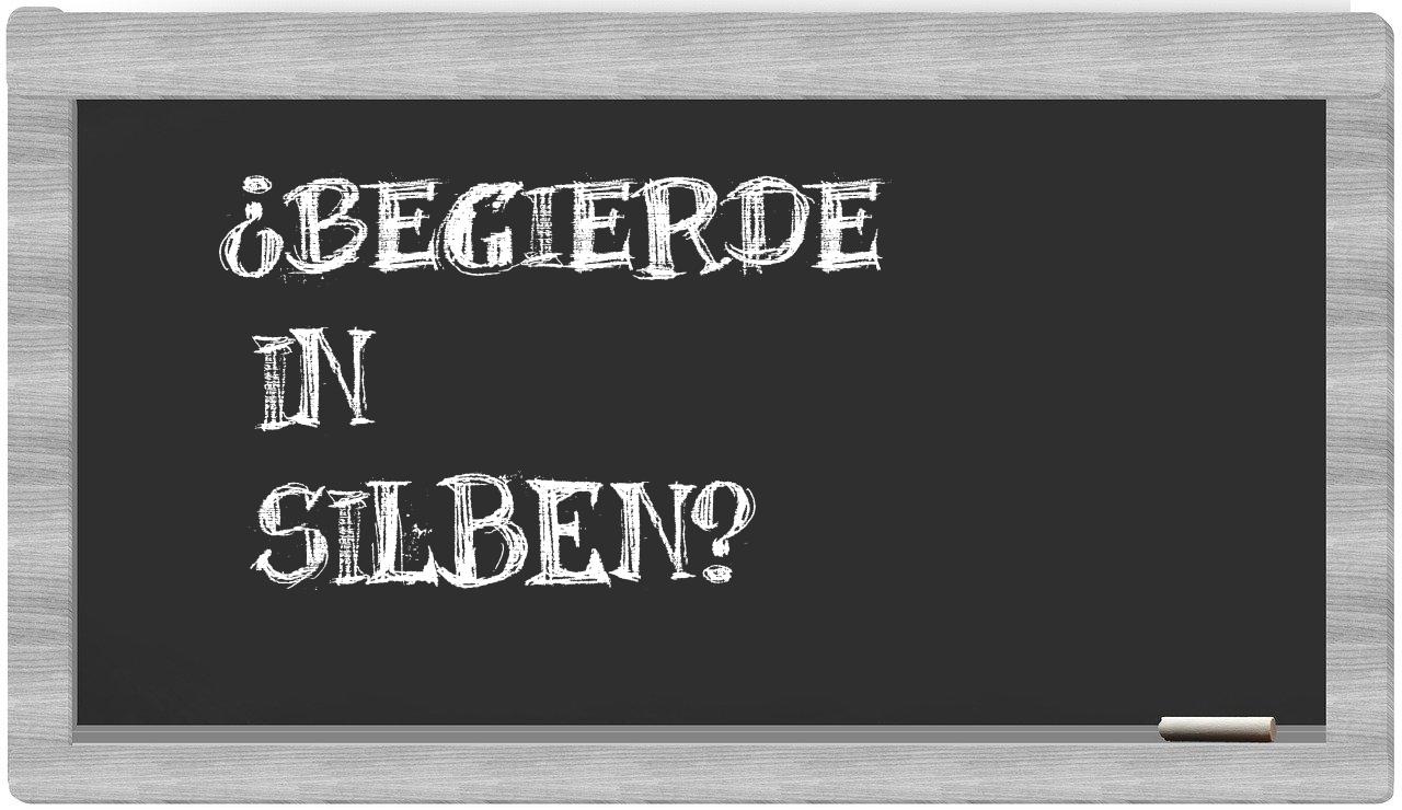 Begierde in syllables