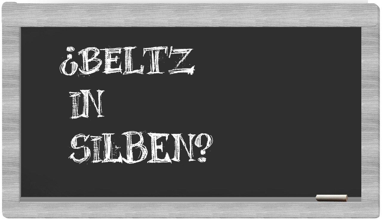 Beltz in syllables