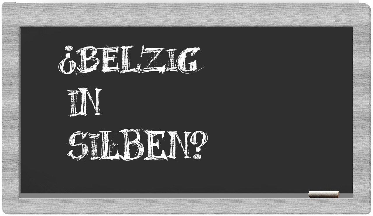 Belzig in syllables