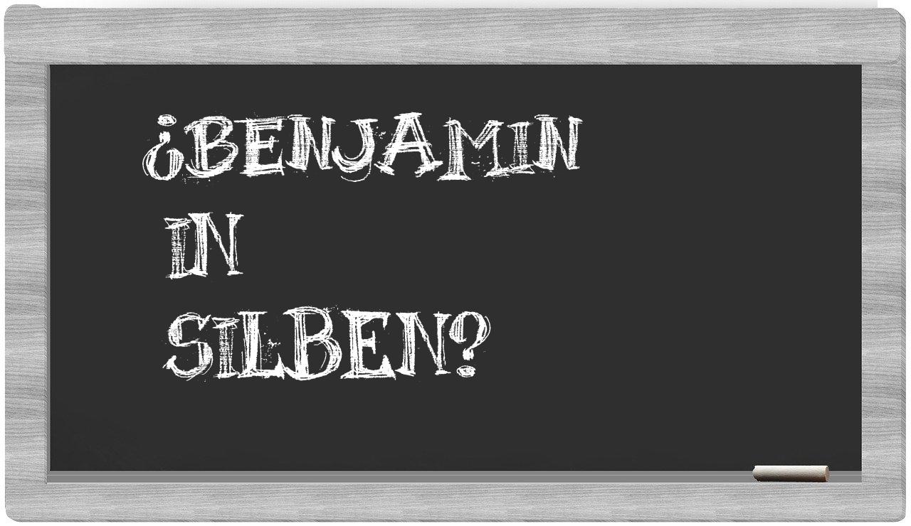 Benjamin in syllables