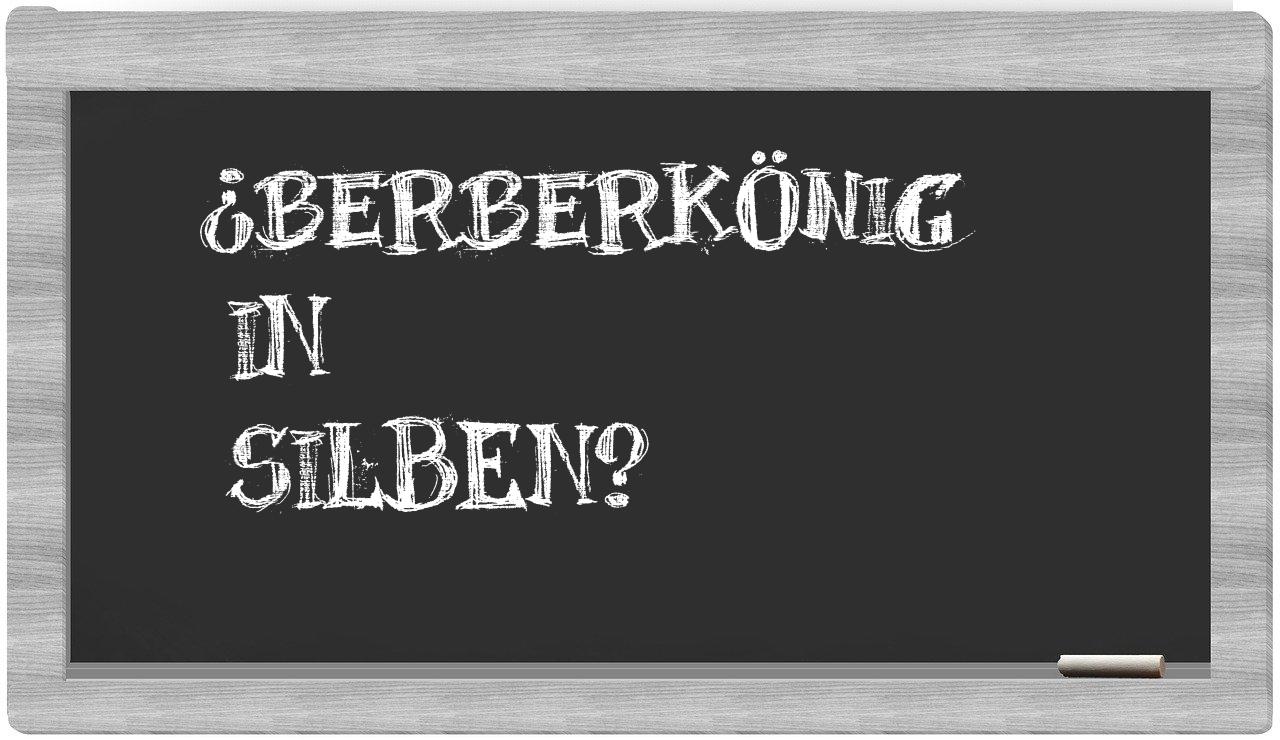 Berberkönig in syllables
