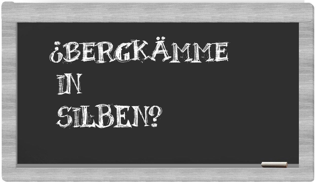 Bergkämme in syllables