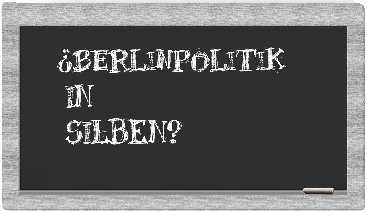 Berlinpolitik in syllables