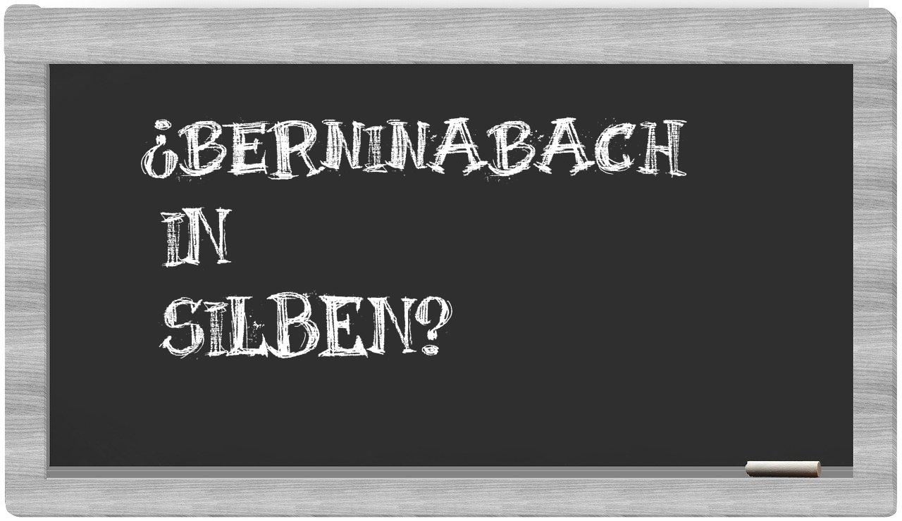 Berninabach in syllables