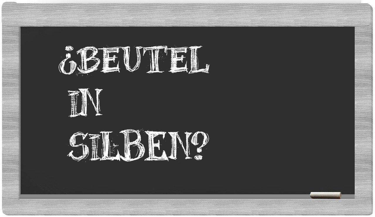 Beutel in syllables