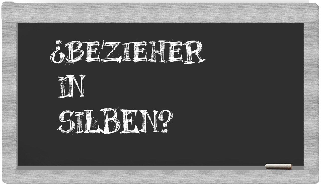 Bezieher in syllables