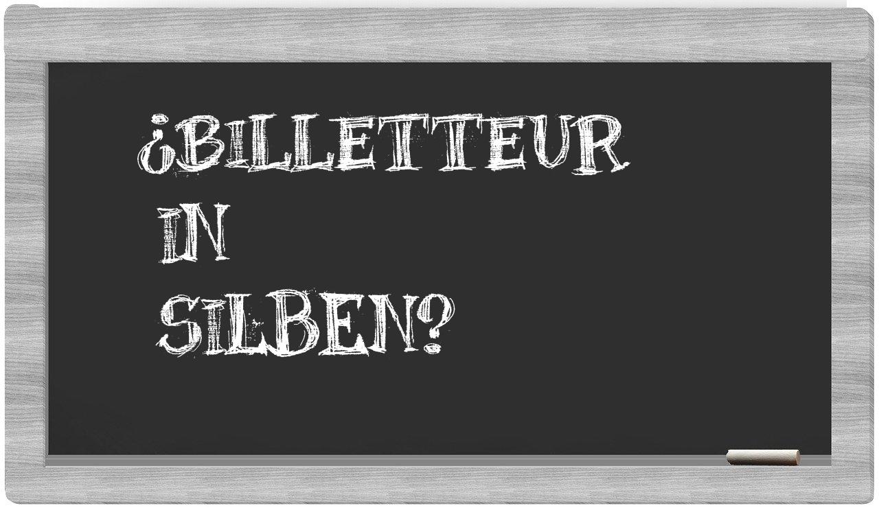 Billetteur in syllables