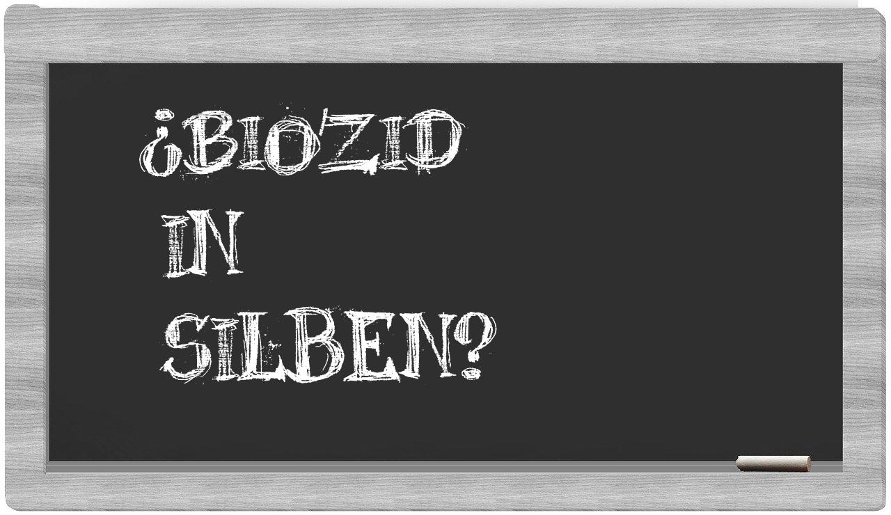 Biozid in syllables