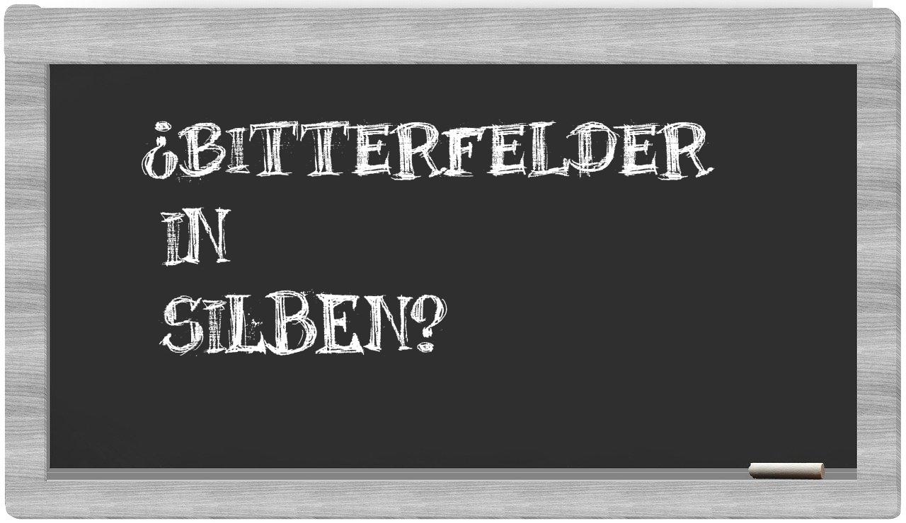 Bitterfelder in syllables