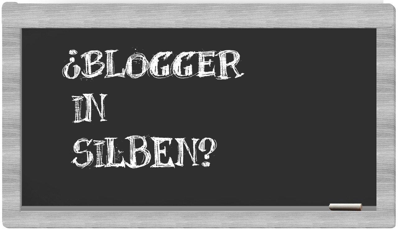 Blogger in syllables