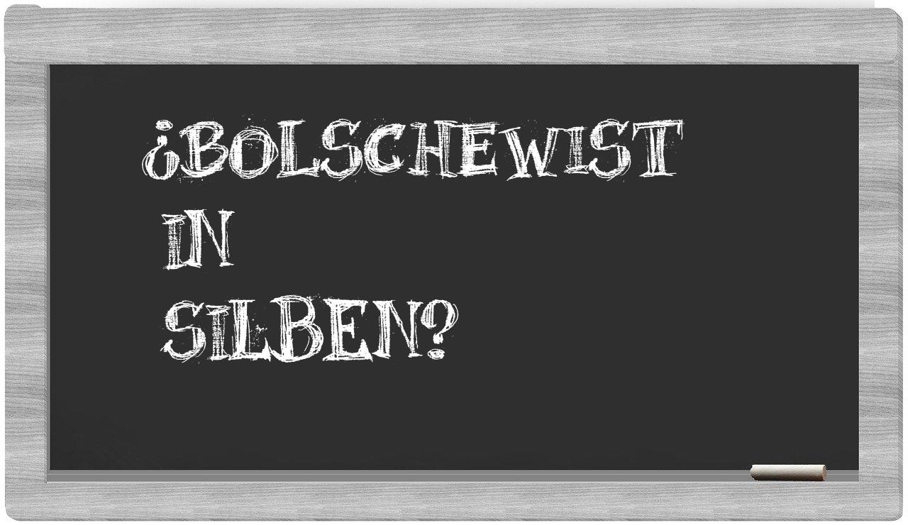 Bolschewist in syllables