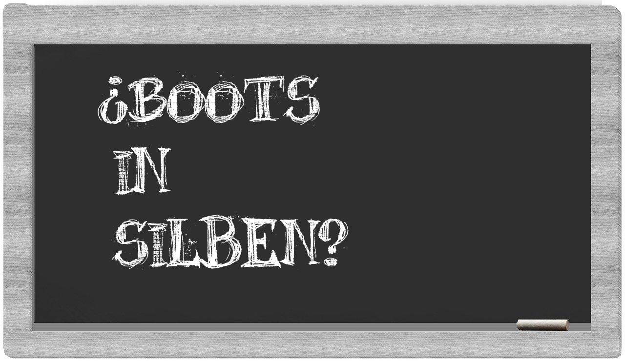 Boots in syllables