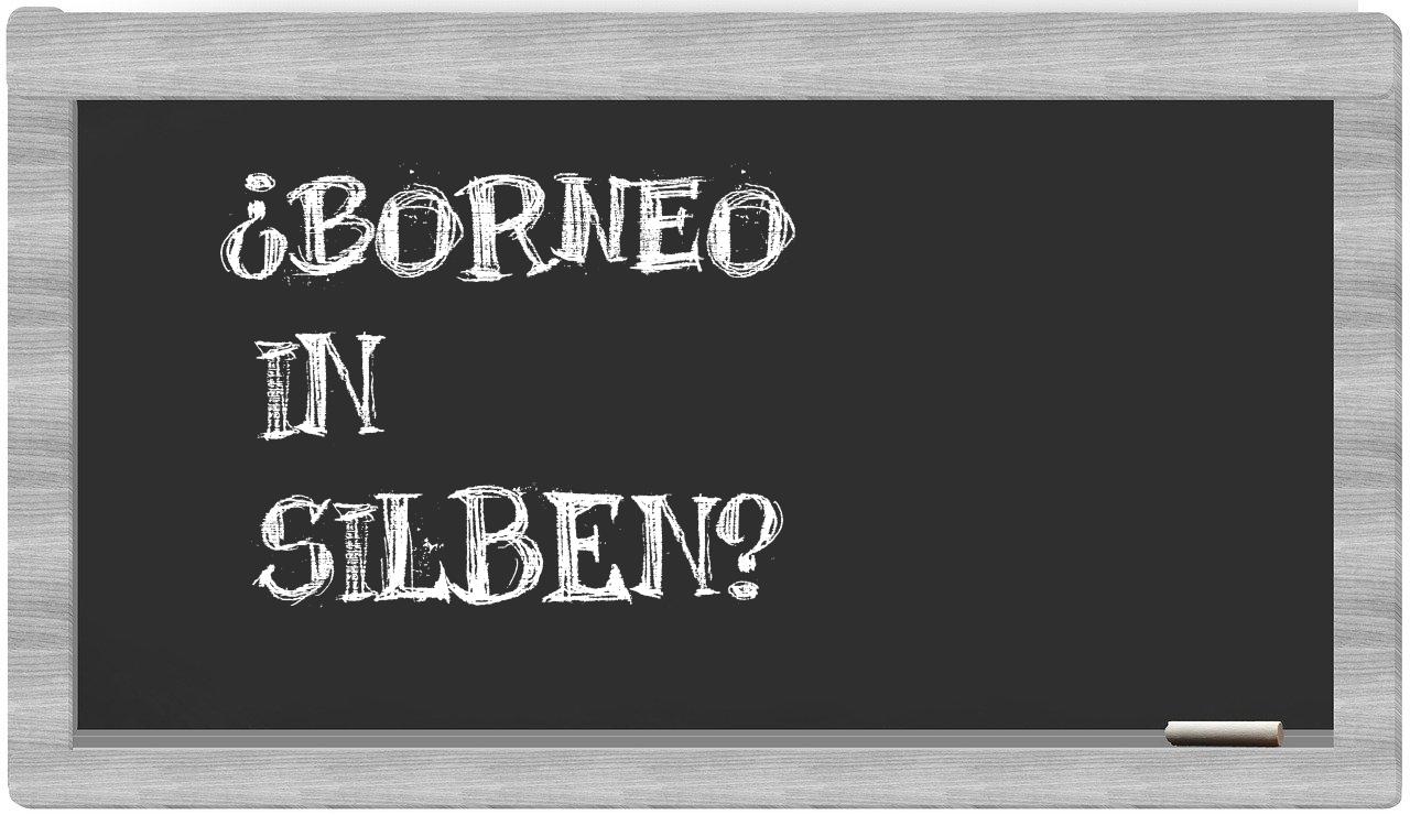 Borneo in syllables