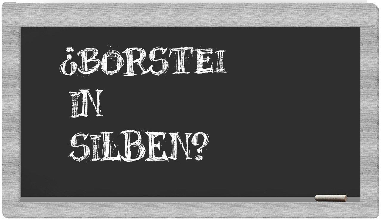 Borstei in syllables