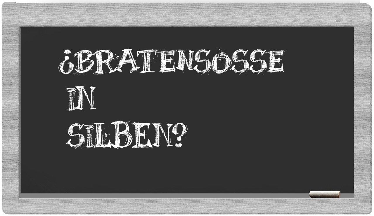 Bratensoße in syllables
