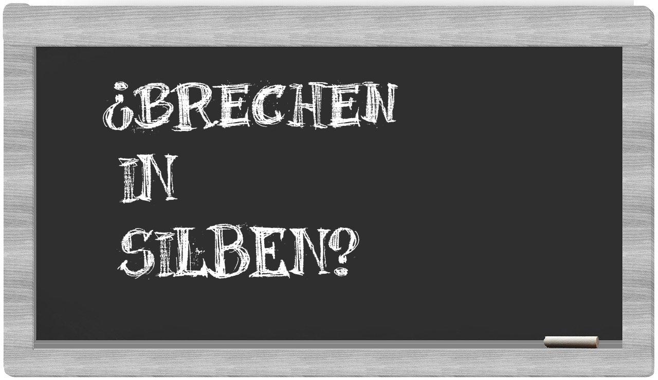 Brechen in syllables