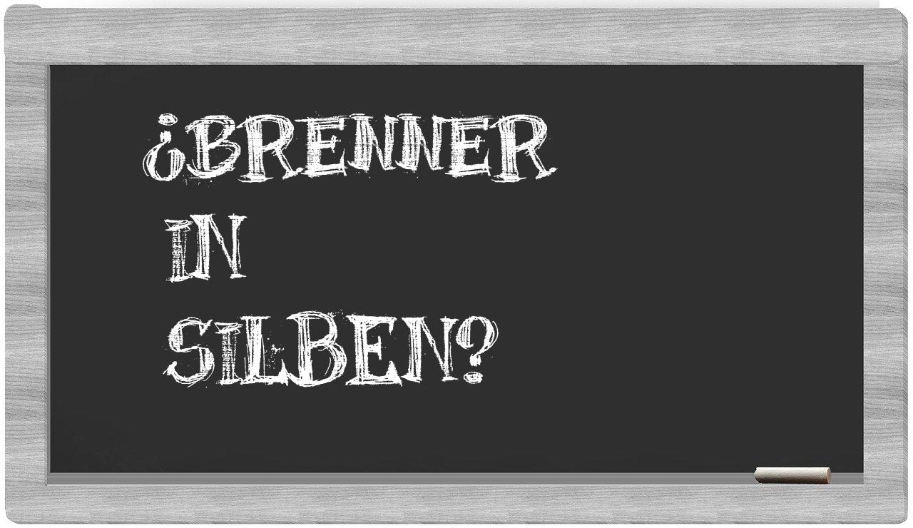 Brenner in syllables