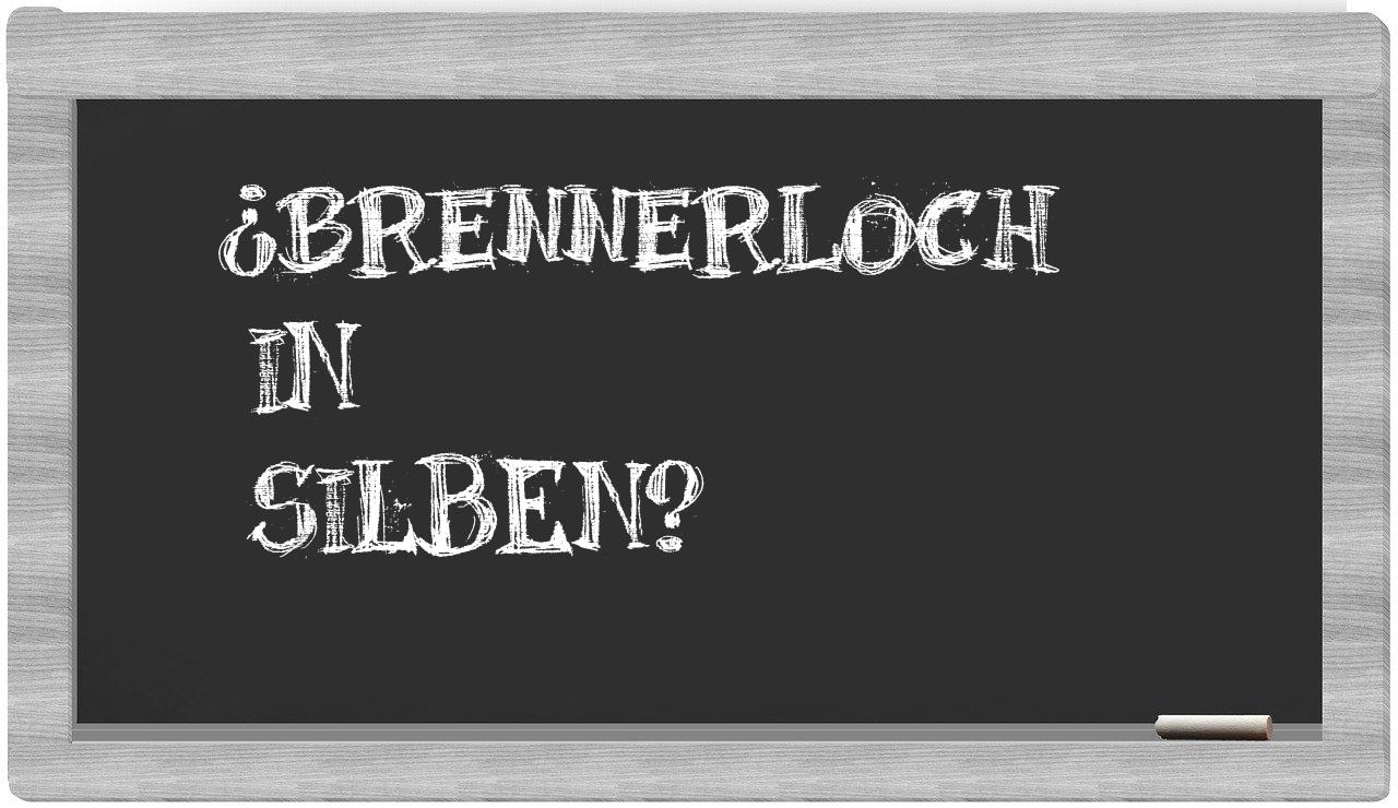 Brennerloch in syllables