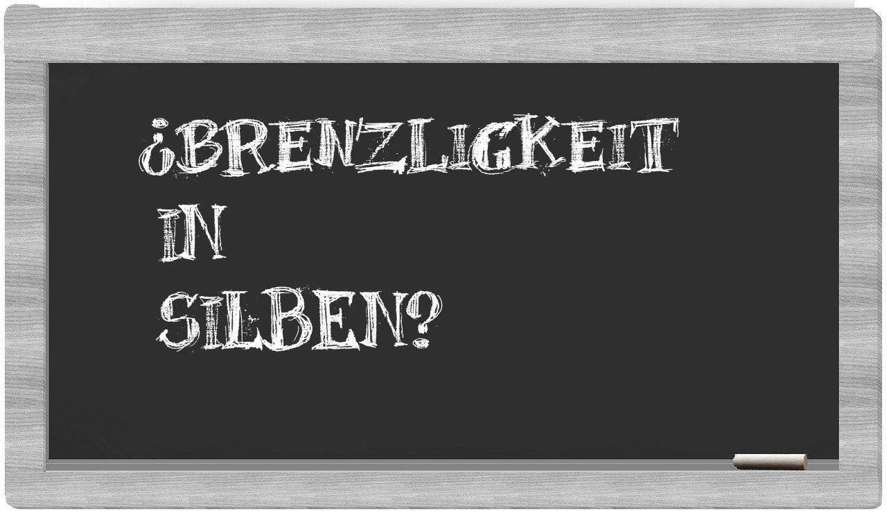 Brenzligkeit in syllables