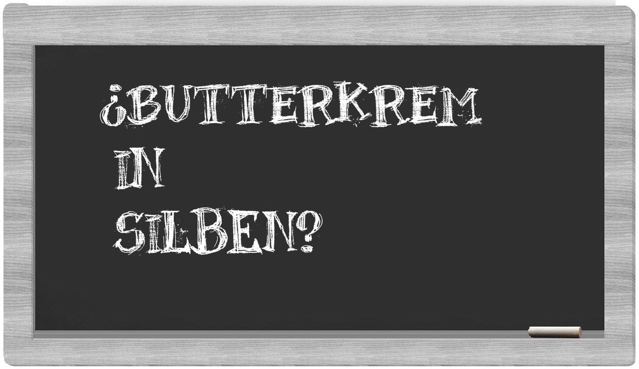 Butterkrem in syllables