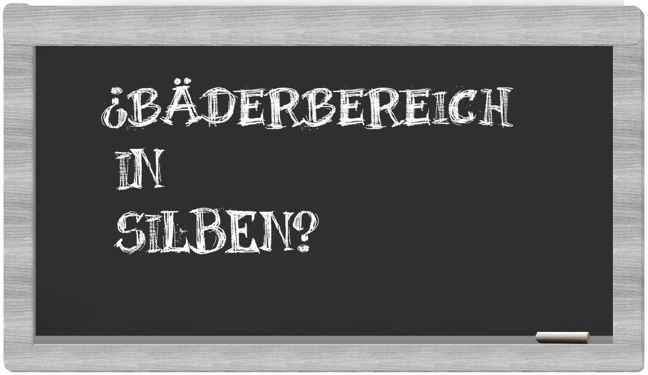Bäderbereich in syllables