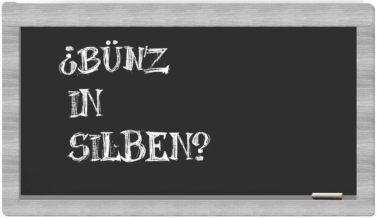 Bünz in syllables