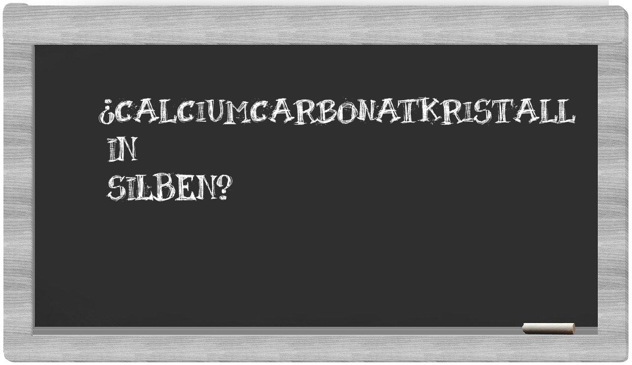 Calciumcarbonatkristall in syllables