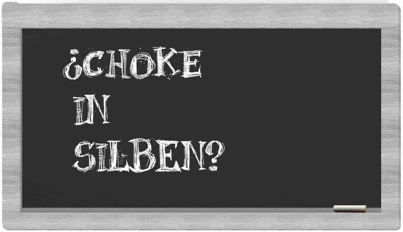 Choke in syllables